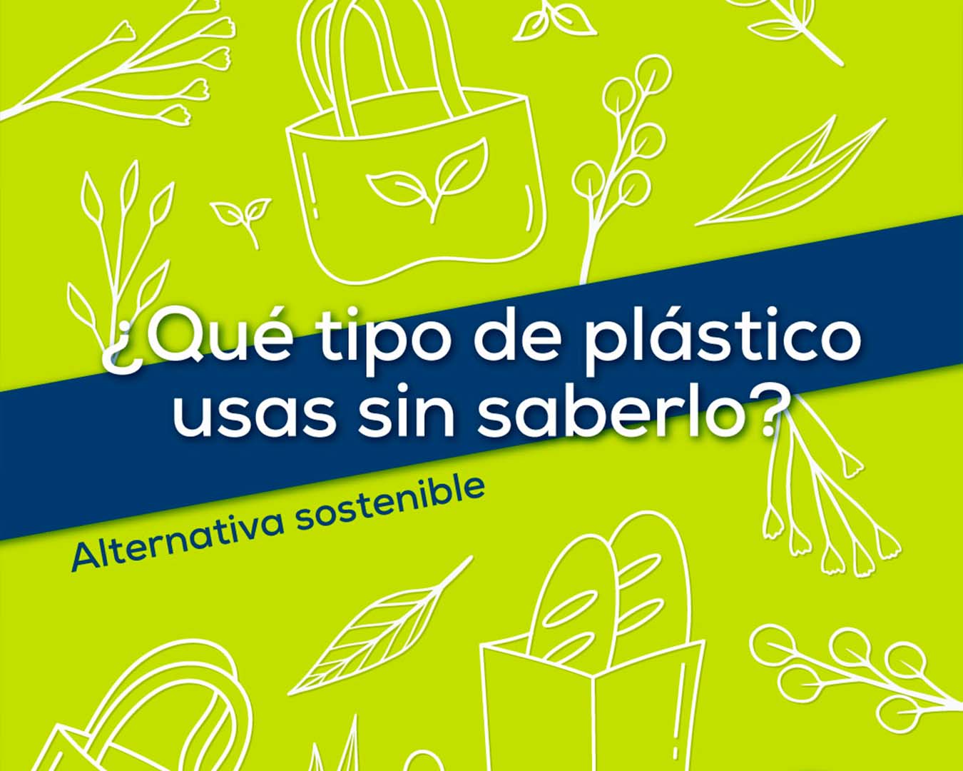 En este momento estás viendo Plásticos que usamos sin saberlo (y cómo sustituirlos)